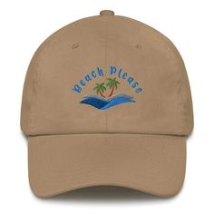 Beach Please Embroidered Dad hats aren't just for dads. This one's got a low profile with an adjustable strap and curved visor. Also available in Bucket Hats! • 100% chino cotton twill • Unstructured, 6-panel, low-profile • 3 ⅛” crown • Adjustable strap with antique buckle • Head circumference: 20 ½” - 21 ⅝” Beach Baseball Cap With Curved Bill For Baseball Season, Curved Bill Baseball Cap For Beach And Baseball Season, Beach Baseball Cap With Embroidered Logo, Cotton Snapback Trucker Hat For Vacation, Summer Dad Hat With Embroidered Logo, Casual Beach Baseball Cap With Embroidered Logo, Summer Beach Dad Hat With Embroidered Logo, Cotton Dad Hat Baseball Cap For Vacation, Cotton Trucker Hat With Flat Bill For Beach