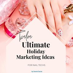 the ultimate holiday marketing ideas for nail tech