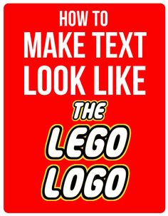 how to make text look like the lego logo on a red background with white lettering