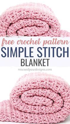 the crochet pattern for simple stitch blanket is shown with text overlay that reads free crochet pattern