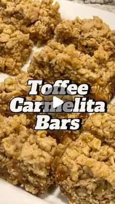 some food that is on top of a white plate with the words toffee carnella bars