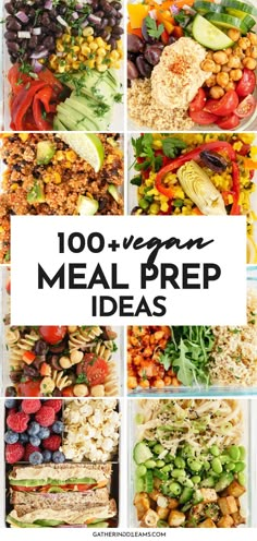 a collage of different meal preps with the words, 100 vegan meal prep ideas