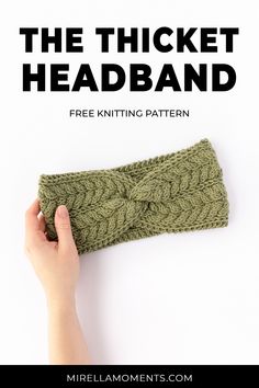 a hand holding a knitted headband with text overlay that reads, the thicket headband free knitting pattern