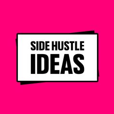 the side hustle ideas logo is shown against a pink background with black and white lettering