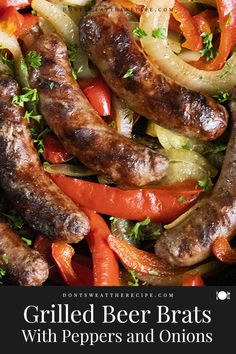 grilled beer brats with peppers and onions