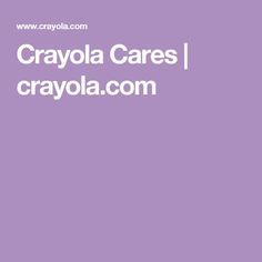 the words crayola cares on a purple background