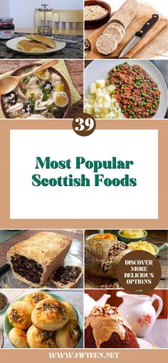 the top ten most popular scottish foods and their ingredients are shown in this collage