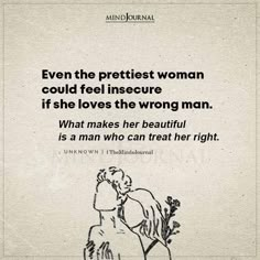 an image of a woman holding flowers with the caption, even the prettiest woman could feel insecure if she loves the wrong man