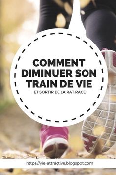 a woman's feet with the words comment d'annner son train de vie