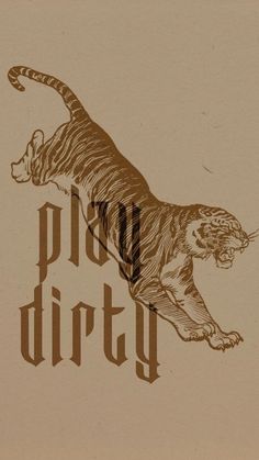 a drawing of a tiger running with the word plo dirty on it's back