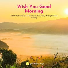 a book cover for wish you good morning with the sun setting in the background and fog rolling