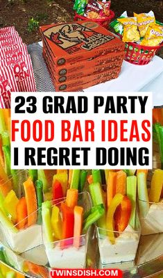 there are many food items on the table with words overlay that says, 23 grad party food bar ideas i regret doing