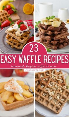 some waffles and other food items are shown in this collage with the words, 23 easy waffle recipes homemade belgian waffles & more