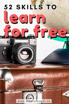 an old suitcase with a globe on top and the words 52 skills to learn for free