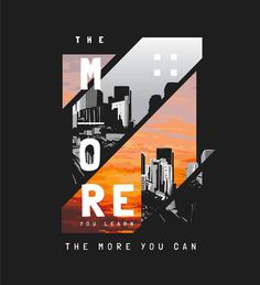 the more you can poster with cityscape in the background