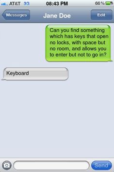 an iphone texting message with the caption'can you find something which has always been open to room and allows you to enter but not to go in?