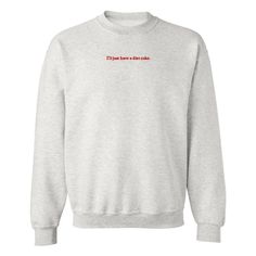 Cozy up in style with our embroidered 'I'll Just Have A Diet Coke' sweatshirt! Perfect for girls who love to stay warm & enjoy a refreshing Diet Coke. Let everyone know your drink of choice while staying comfortable & chic! Casual Tops With Embroidered Text For Winter, Casual Winter Tops With Embroidered Text, Casual Embroidered Crew Sweater, Winter Crew Neck Sweater With Letter Embroidery, Casual Embroidered Crew Neck Sweater, Casual Crew Neck Embroidered Sweater, Basic Winter Tops With Embroidered Logo, Casual Crew Neck Sweater With Embroidered Text, Casual Winter Sweatshirt With Embroidered Text