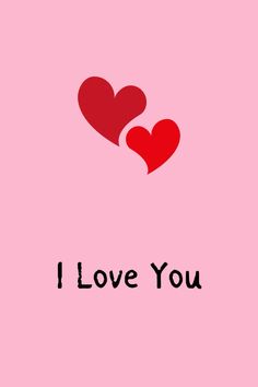 two red hearts with the words i love you in black lettering on a pink background