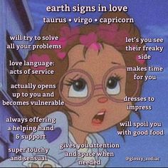 an animated cartoon character with the words earth signs in love, taurus virgo & capricorn