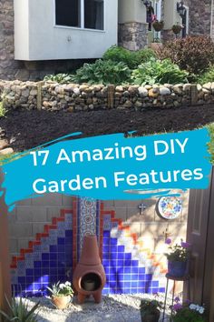 an image of garden features with the words 17 amazing diy garden features on it