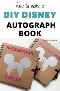 two notebooks with the words how to make a diy disney autograph book