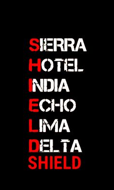 the words in red and white are written on a black background that says, sierra hotel india echo lima dela shield