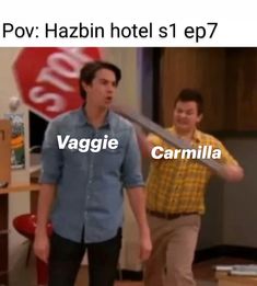 two young men standing next to each other in front of a sign that says, pov hazbin hotel s1 ep7 vaggie carmilla