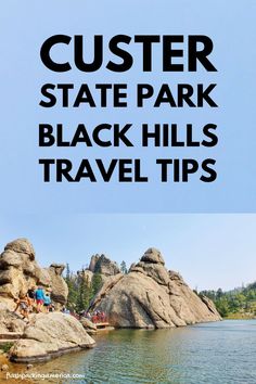 the state park black hills travel tips with text overlay that reads, clusterer state park black hills travel tips