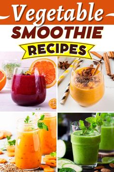 various smoothie drinks are shown with the words vegetable smoothie recipes on top and bottom