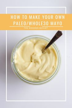 how to make your own paleo / wholeso mayo