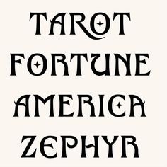 some type of font that is black and white with the words tarot fortune america zeph