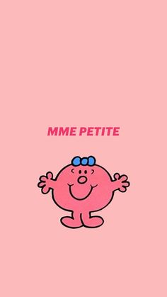 a pink background with an image of a cartoon character in the center and text that reads mme petite