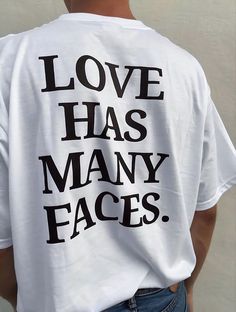 Celebrate the power of love with the "Love Has Many Faces" t-shirt, a must-have for those who embrace positivity and manifestation. Inspired by Y2K and 2000s aesthetics, this trendy tee features an iconic slogan that resonates with the heart and soul. Perfect for adding a touch of Pinterest-worthy aesthetic to your wardrobe, it's a versatile piece that speaks volumes. Whether you're dressing up or keeping it casual, this t-shirt is a stylish way to spread love and elevate your look. A thoughtful Streetwear Quotes, Love Has Many Faces, Y2k Slogan, 00s Aesthetic, 2000s Clothes, 2000s Aesthetic, Slogan Tshirt, Aesthetic T Shirts, Slogan Tee