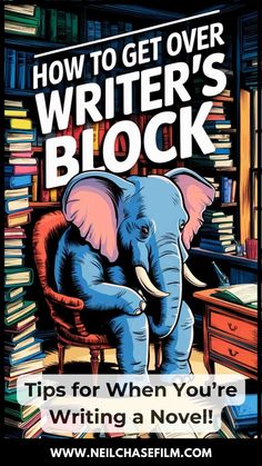 an elephant sitting in a chair with the words how to get over writer's block