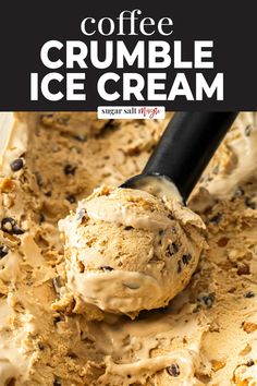 a scoop of coffee ice cream with chocolate chips on top and text overlay that reads coffee crumble ice cream