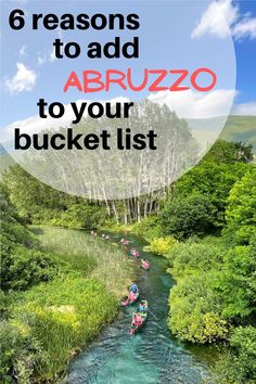 people in canoes on the river with text overlay reading 6 reasons to add abruzzo to your bucket list