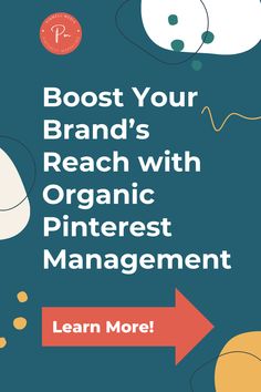 the front cover of a book with an arrow pointing to it that says, booster your brand's reach with organic pinterest management