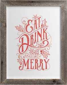 a framed print with the words eat drink and merry written in red on white paper