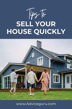 two people walking towards a house with the words tips to sell your house quickly