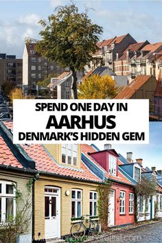 two pictures with the words spend one day in aarhus denmark's hidden gems