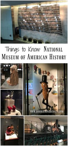 things to know national museum of american history with pictures and text overlaying it