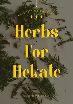 herbs for hekate on a cutting board with the words electric witch written over it