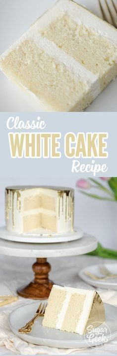 a white cake sitting on top of a plate next to a slice of cake with the words classic white cake recipe