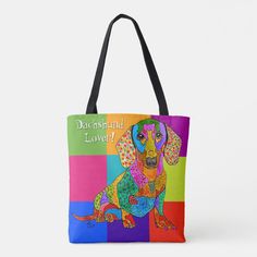 Cute and Colorful Dachshund Lover Tote Bag Dachshund Lovers, Dachshund