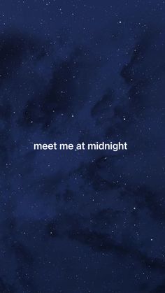 the words meet me at midnight written in white on a dark blue background with stars