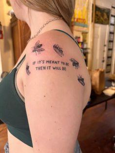 a woman with a tattoo saying if it's meant to be then it will be