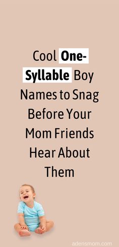 a baby sitting on the ground with text that reads cool one - syllable boy names