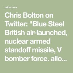 Chris Bolton on Twitter: "Blue Steel British air-launched, nuclear armed standoff missile, V bomber force. allowed bomber to launch missile against target while still outside the range of surface-to-air missiles (SAMs). proceeded to the target at speeds up to M3.0 and would trigger within 100m of target https://t.co/PJPQue8IBC" / Twitter Blue Steel, 100m, Speed Up, Product Launch, Force, The Outsiders, Target, Range, On Twitter