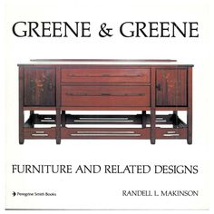 the cover of green and greene furniture and related designs