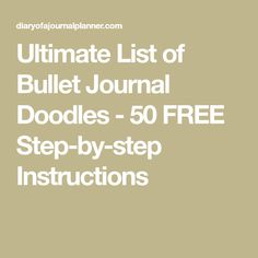 Ultimate List of Bullet Journal Doodles - 50 FREE Step-by-step Instructions Daily Doodle, Doodle Ideas, Free Workbook, Bullet Journal Doodles, Journal Doodles, Bullet Journals, Step By Step Instructions, 30 Day, Step By Step